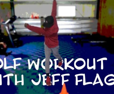 Golf Workout 30 with Jeff Flagg