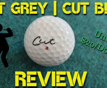 Cut Grey | Cut Blue | Golf Ball Review {2020}