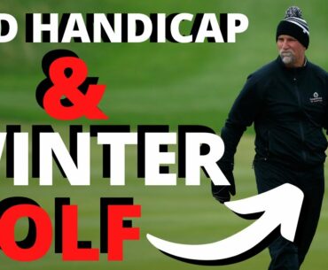 MID HANDICAPPER TACKLES WINTER GOLF!!!