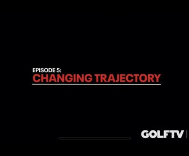 My Game : Tiger Woods Episode 5 Changing Trajectory