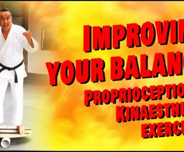 IMPROVING YOUR BALANCE | PROPRIOCEPTION & KINAESTHESIA EXERCISES