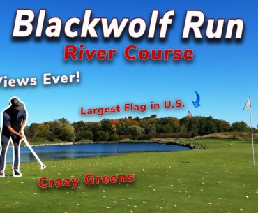 Most Beautiful Golf Course - 18 Holes at Blackwolf Run River Course