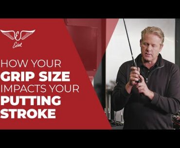 How Grip Size Impacts Your Putting Stroke