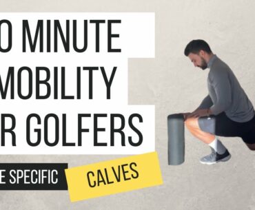 Improve Ankle Mobility [10 Minute Mobility For Golfers] Macro Golf: Calves