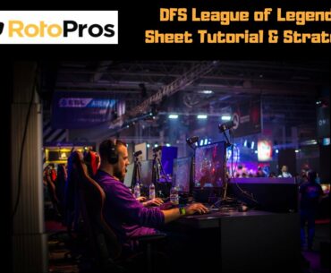 DFS League of Legends Sheet Tutorial & Strategy