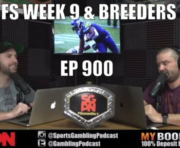 NFL Week 9 DFS Picks & Breeders Cup - Sports Gambling Podcast (Ep. 900)