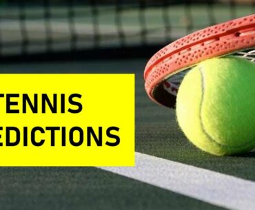 TENNIS PREDICTIONS FOR TODAY