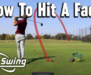 How To Hit A Fade | Golf Swing Tips to Help Hit A Fade