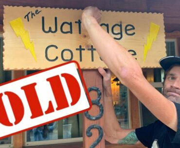 WHY I SOLD MY HOUSE - Last Trip to the Wattage Cottage, Part 1