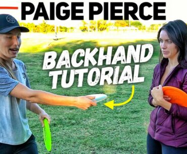 How To Throw A Backhand with Paige Pierce (World Champion)