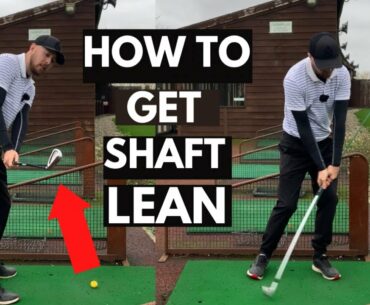 How to get SHAFT LEAN at impact naturally - Two SIMPLE steps