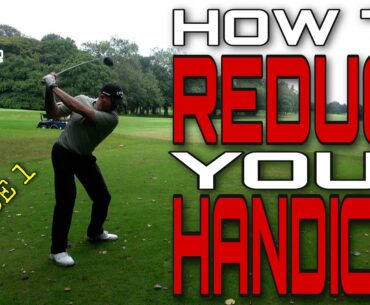 HOW TO REDUCE YOUR HANDICAP - CHANGE OF MENTALITY