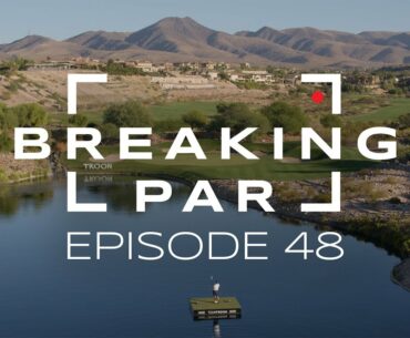 Breaking Par: Episode 48