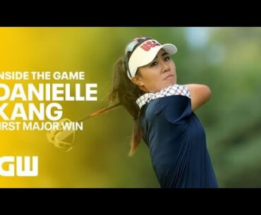 Danielle Kang On Winning Her First Major | Golfing World