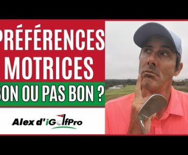 Les PREFERENCES MOTRICES au Golf: Bon ou Pas Bon ?