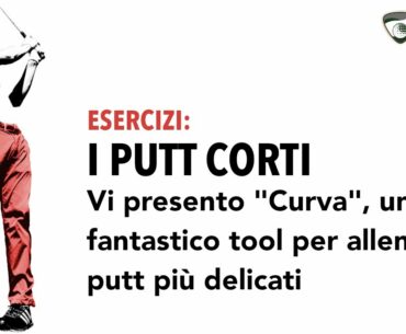 I PUTT CORTI: Vi presento "Curva"