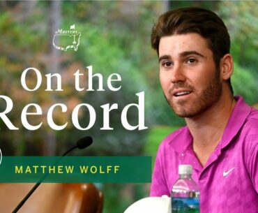 Tiger Woods's 2019 victory was especially meaningful for Matthew Wolff | Masters Press Conference