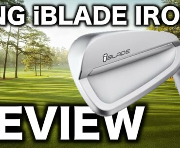 NEW PING iBLADE IRONS REVIEW