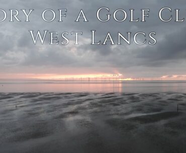 West Lancs: Story of a Golf Club (West Lancashire Golf Club)