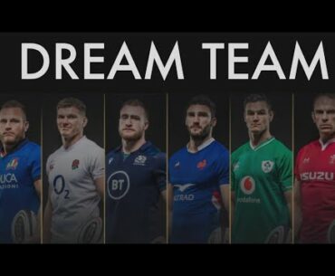 TEAM OF THE SIX NATIONS 2020 | Dream Team