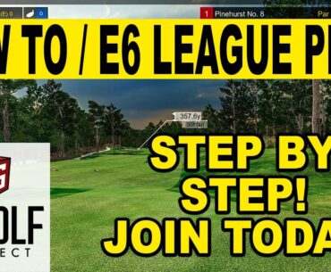 HOW TO PLAY E6 CONNECT ONLINE TOUR (Golf Simulator League)