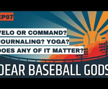 DB97 - Is Velocity or Command More Important for Pitchers? Yoga?