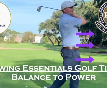 Swing Essentials Golf Lesson: Balance to Power