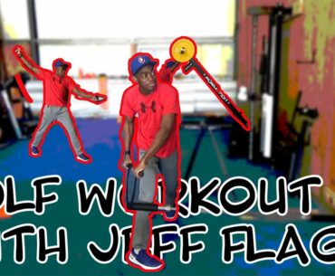 Golf Workout 36 with Jeff Flagg