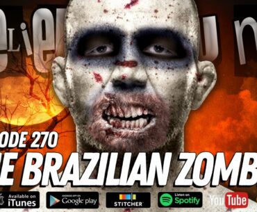 The Brazilian Zombie - BYM 270