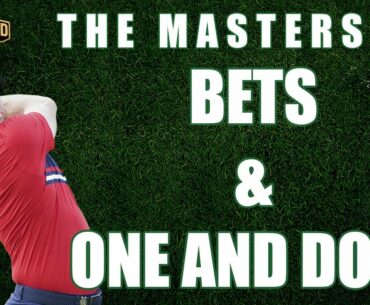 The Masters | Bets & One and Done Preview Picks 2020
