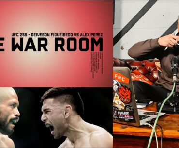 DEIVESON FIGUEIREDO VS ALEX PEREZ UFC 255 - THE WAR ROOM, DAN HARDY BREAKDOWN EP. 80