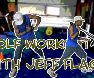 Golf Workout 37 with Jeff Flagg