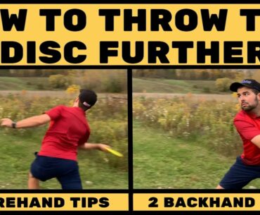 How to Throw The Disc Further | Backhand & Forehand