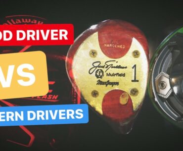 WOOD GOLF DRIVER TESTED AGAINST MODERN DRIVER