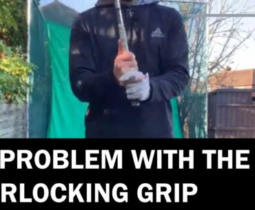 THE PROBLEM WITH THE INTERLOCK GRIP