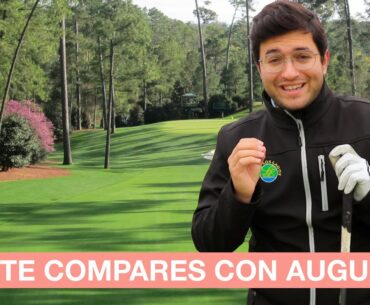 No compares TU CAMPO de golf con AUGUSTA NATIONAL | 10 MOTIVOS | MASTERS 2020