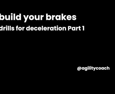 Build your brakes - Drills for deceleration Part 1