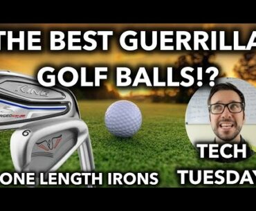 The Best Guerrilla Golf Balls + One Length Irons For Every Golfer? Tech Tuesday