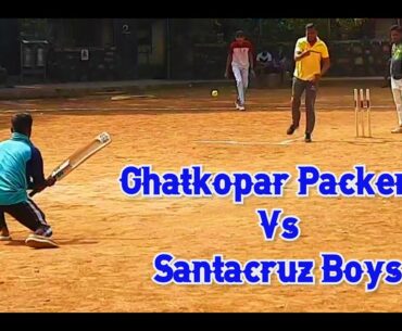 Ghatkopar Packers Vs Santacruz Boys - Station Wise Tournament (Andheri-W) - Underarm Box Cricket