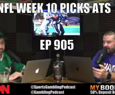 NFL Week 10 ATS Picks - Sports Gambling Podcast (Ep. 905)