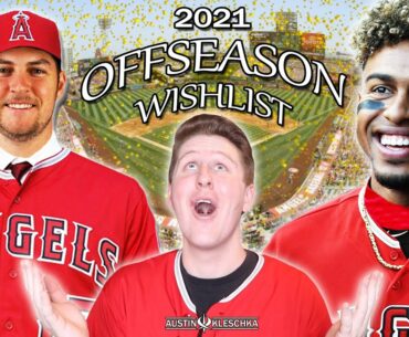 MY 2021 ANGELS OFFSEASON WISHLIST (+ Fan's Wishlist)