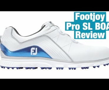 Footjoy Pro SL BOA Review
