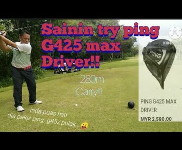 Ping G425 max driver - Sainin sabah amatur golfer pigi try d hole 9 DBGCC