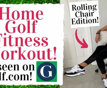 HOME GOLF WORKOUT Using A Rolling Chair! - As seen on Golf.com