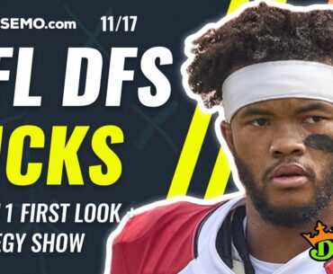 NFL DFS PICKS: WEEK 11 FIRST LOOK DRAFTKINGS + FANDUEL STRATEGY 11/17