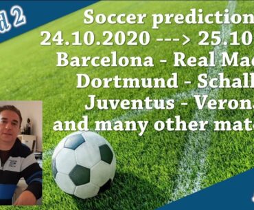 Soccer Predictions - Round 2 / 24.10.2020 - 25.10.2020 / Betting Tips