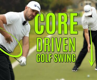 The Core Driven Golf Swing