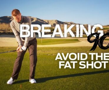 How to Break 90: Avoiding the Fat Shot-Breaking Bad Scores-Golf Digest