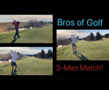 Bros of Golf | 3-man 9 Hole Match! | More Bros of Gold chip ins!?