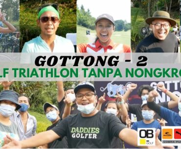 GOTTONG 2 - Sentul Highlands - OB GOLF